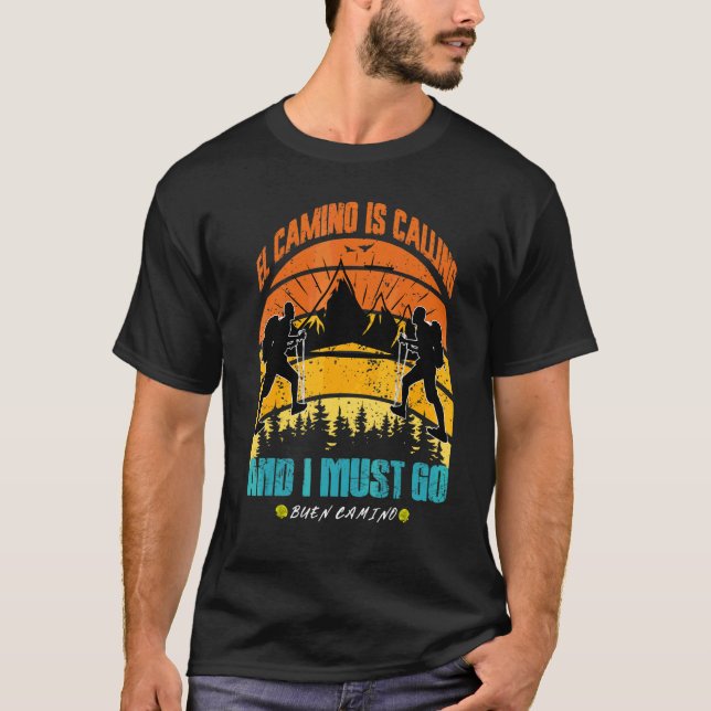 Camiseta El Camino Está Ligando E Eu Preciso Ir Para Santia (Frente)
