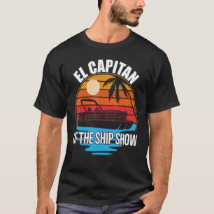 Camiseta El Capitan Do Navio Show Pontoon Boat Owner Sp