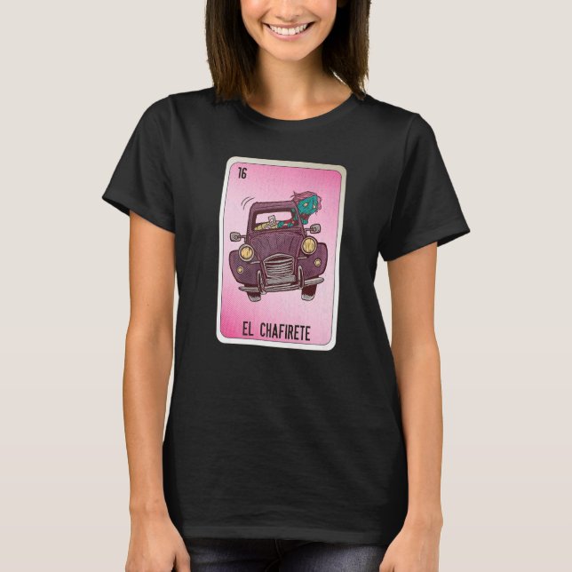 Camiseta EL Chafirete Mexican Slang Lottery Bingo Cards   (Frente)