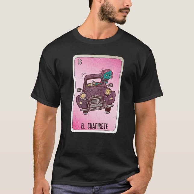 Camiseta EL Chafirete Mexican Slang Lottery Bingo Cards   (Frente)