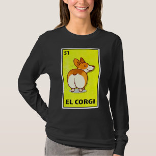 Camiseta El Corgi - Loteria de paródia mexicana