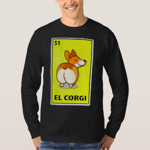 Camiseta El Corgi - Loteria de paródia mexicana