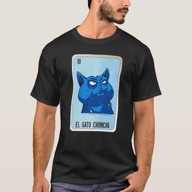 Camiseta El Gato Choncho Mexican Slang Lottery Bingo Cards  (Frente)