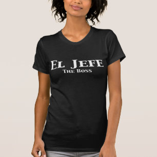 Camiseta EL Jefe os presentes do chefe