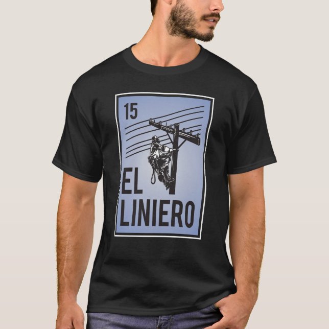 Camiseta El Liniero Mexicano Lineman Trabalhador de Imigran (Frente)
