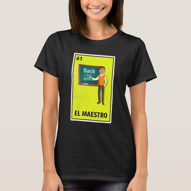 Camiseta El Maestro, professor mexicano de Loteria Paródia (Frente)