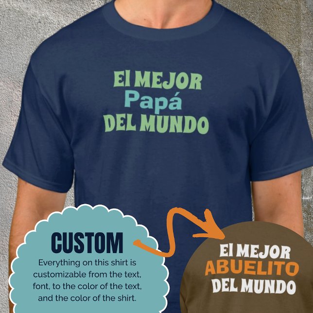 Camiseta El Mejor Del Mundo Custom Shirt Idea (El Mejor Del Mundo Custom Shirt Gift Idea)
