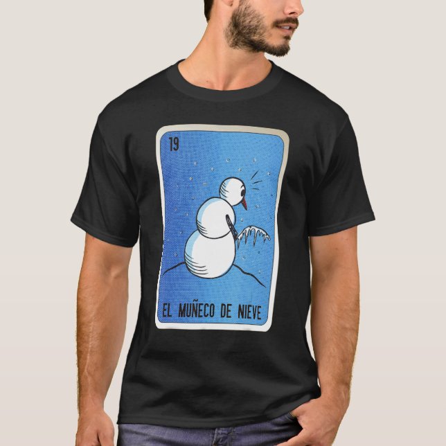 Camiseta El Muneco De Nieve Mexican Slang Lottery Bingo Car (Frente)