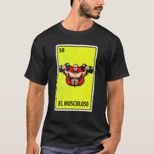 Camiseta El Musculoso Mexicano Parody Loteria 1