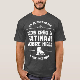 Camiseta El octavo da Dios cre Patinaje Hielo