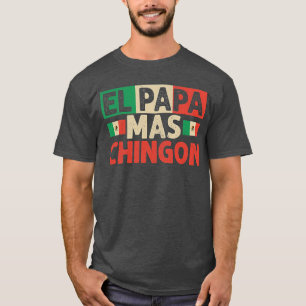 Camiseta El Papa Mas Chingon Engraçado Pai Mexicano Present