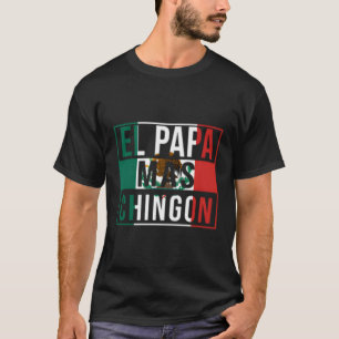 Camiseta El Papa Mas Chingon Melhor Pai Mexicano