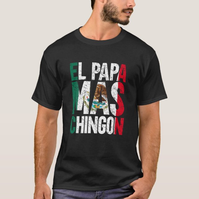 Camiseta El Papa Mas Chingon Vovô Mexicano Pai Espanhol (Frente)