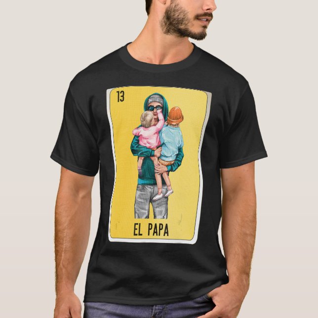 Camiseta El Papa Mexicano Slang - Placas De Bingo De Loteri (Frente)