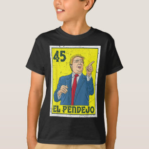 Camiseta El Pendejo Anti-Presidente Donald Trump 45 Votação