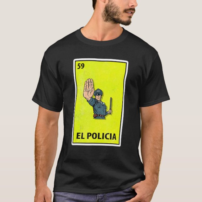 Camiseta El Policia (Loteria de Paródia Mexicana) (Frente)