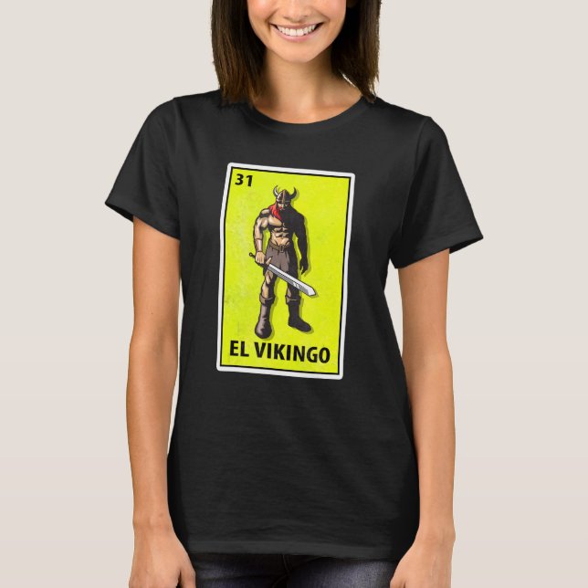 Camiseta El Vikingo Mexicano Parody Loteria 1 (Frente)