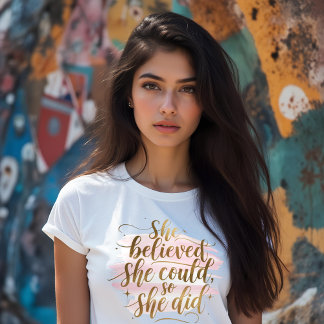 Camiseta Ela Acreditava Que Conseguia