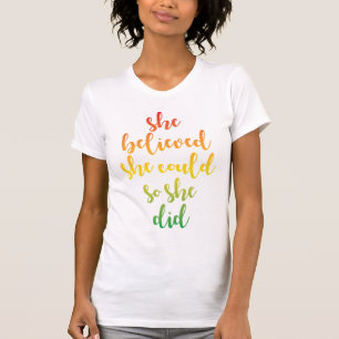 Camiseta Ela Acreditava Que Podia Fazer T-Shirt
