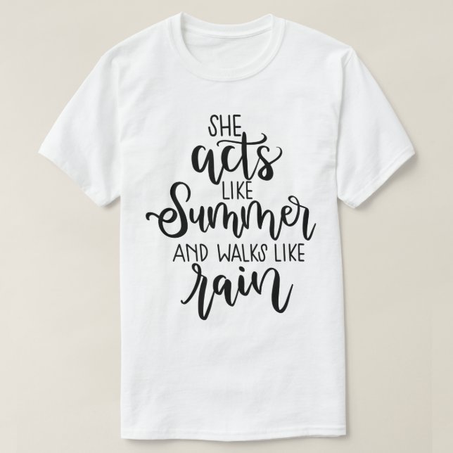 Camiseta Ela age como Summer e caminha como chuva - Gotas d (Frente do Design)