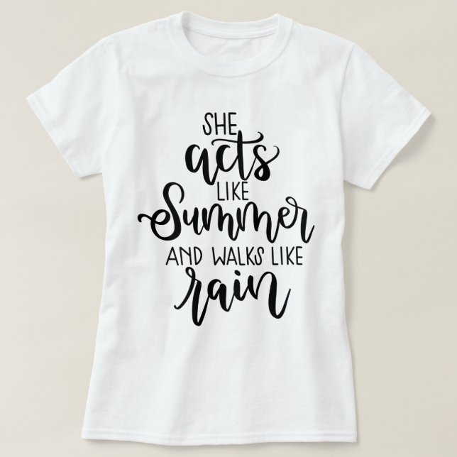 Camiseta Ela age como Summer e caminha como chuva - Gotas d (Frente do Design)