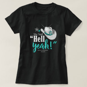 Camiseta Ela Disse 'Diabo Sim' Chapéu de Cowgirl Azul Turqu