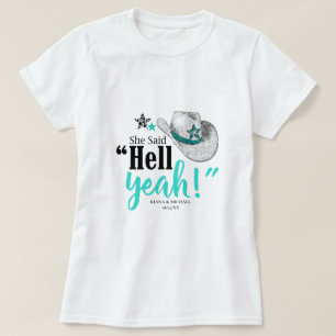 Camiseta Ela Disse "Inferno Sim" Cowgirl Hat Teal Blk ID927