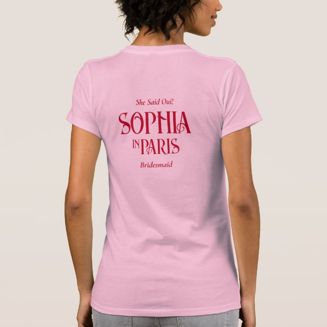Camiseta Ela Disse Oui! Bridesmaid Na Bachelorette De Paris (Verso)
