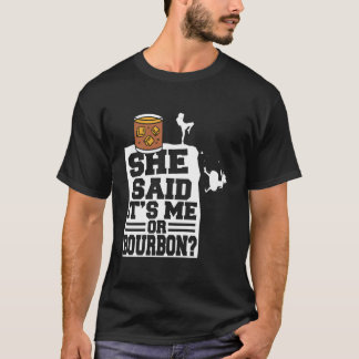 Camiseta Ela Disse Que É Eu Ou Bebida De Uísque Bourbon