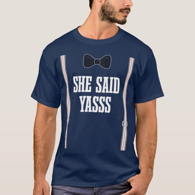 Camiseta Ela Disse Yasss Noiva Noivo Engraçado Marido Espos (Frente)