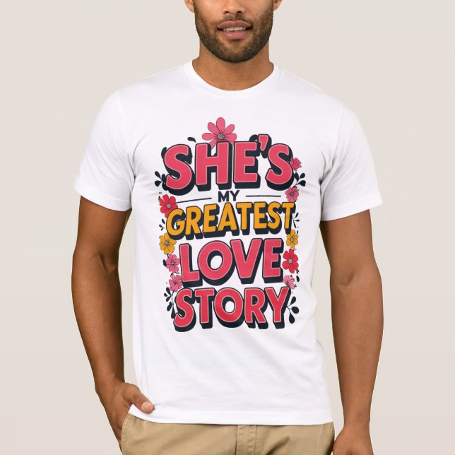 Camiseta Ela é a minha maior história de amor (Frente)