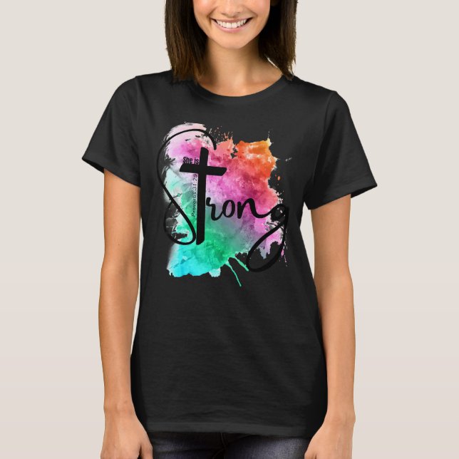 Camiseta Ela É Forte Proverbs 3125 Bíblia Verse (Frente)