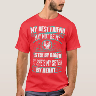 Camiseta Ela É Meu Sangue Cardíaco Irmã
