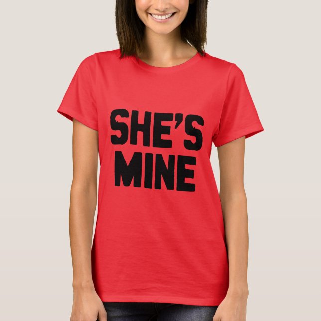 CAMISETA ELA É MINHA (Frente)