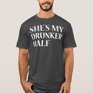 Camiseta ela é minha bêbada metade