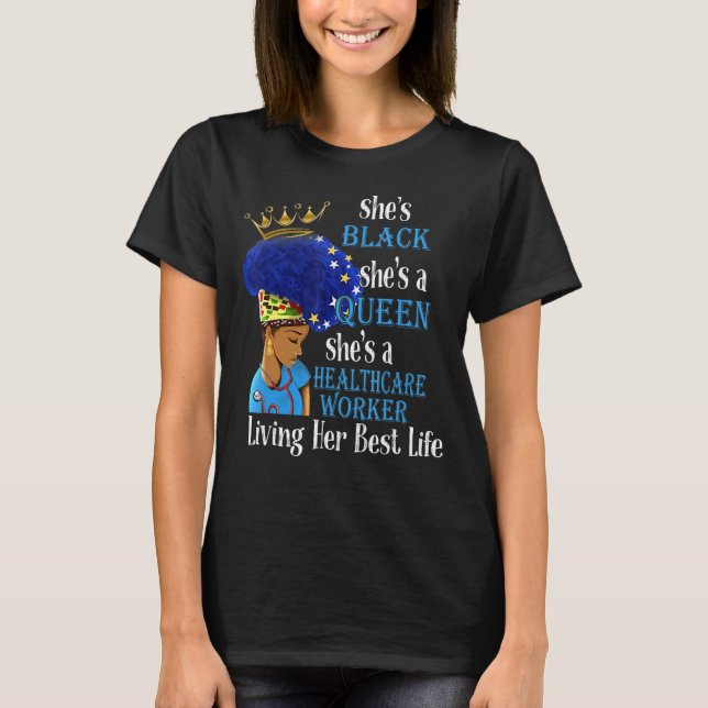Camiseta Ela é negra Ela é uma rainha Ela é uma trabalhador (Frente)