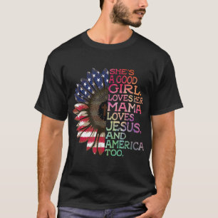Camiseta Ela é uma boa garota que ama sua mãe Jesus e Améri