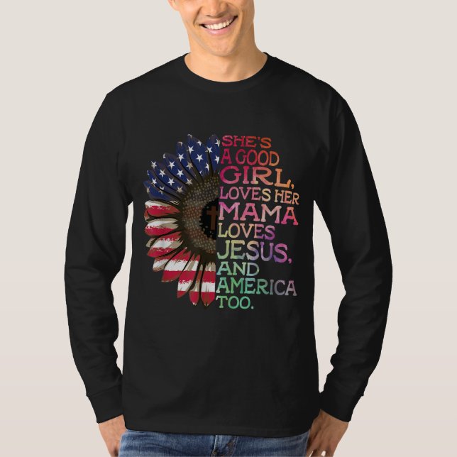 Camiseta Ela é uma boa garota que ama sua mãe Jesus e Améri (Frente)