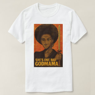 CAMISETA ELA É UMA MÁ POSTER DE FILME DE GODMAMA
