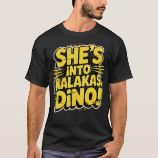 Camiseta Ela está em Malakas, Dino!