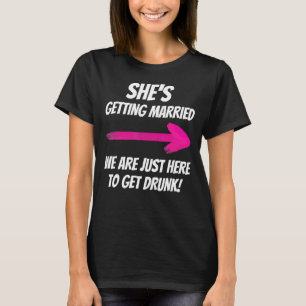 Camiseta Ela está se casando Estamos aqui para fugir