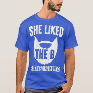 Camiseta Ela Gostou Do B Ficado Para O D Beard Classic TSh