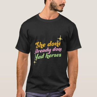 Camiseta Ela Já Fez Com Herses Arrastando Dragrama