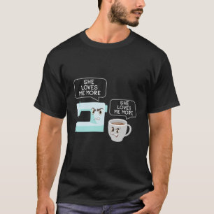 Camiseta Ela Me Ama Mais Café Sewing Seamstress Gift Fo