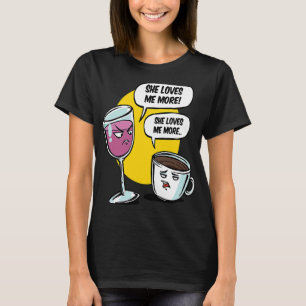 Camiseta Ela me ama mais vinho e bebidas de café para mulhe