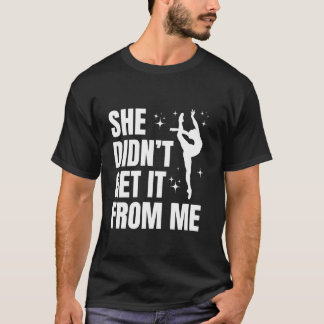 Camiseta Ela não tirou de mim, dança engraçado mamãe