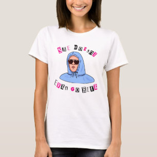 Camiseta Ela Nem Vem Aqui – Citação Divertida de Mean Girls