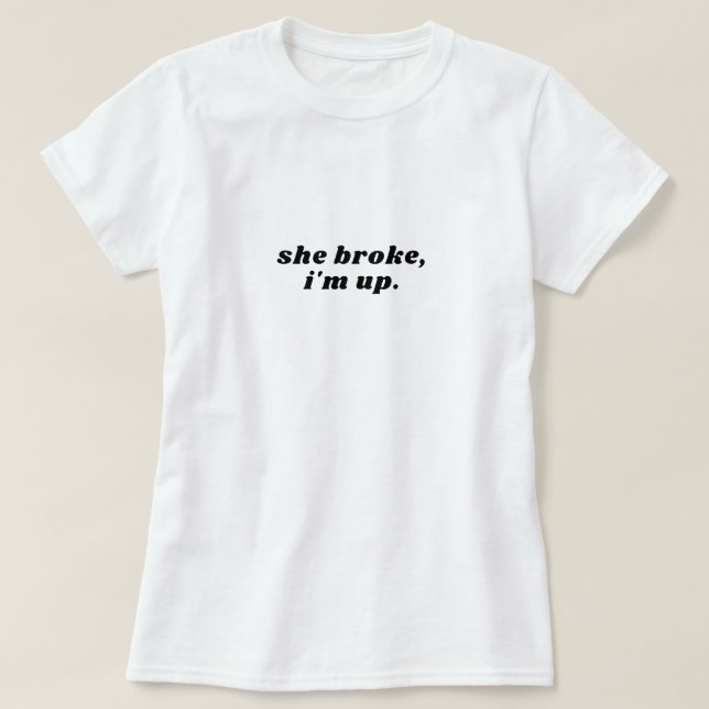 Camiseta ela o quebrou (Frente do Design)