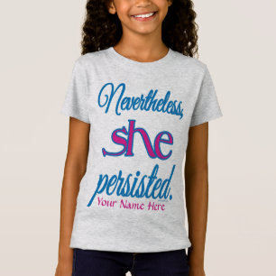 Camiseta Ela Persistiu com o Seu Nome