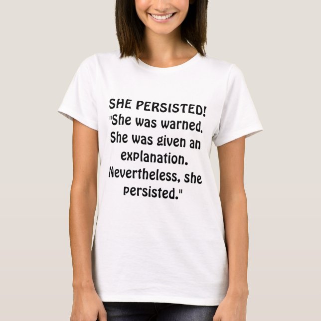 Camiseta Ela persistiu uma citação para manter o senador Wa (Frente)